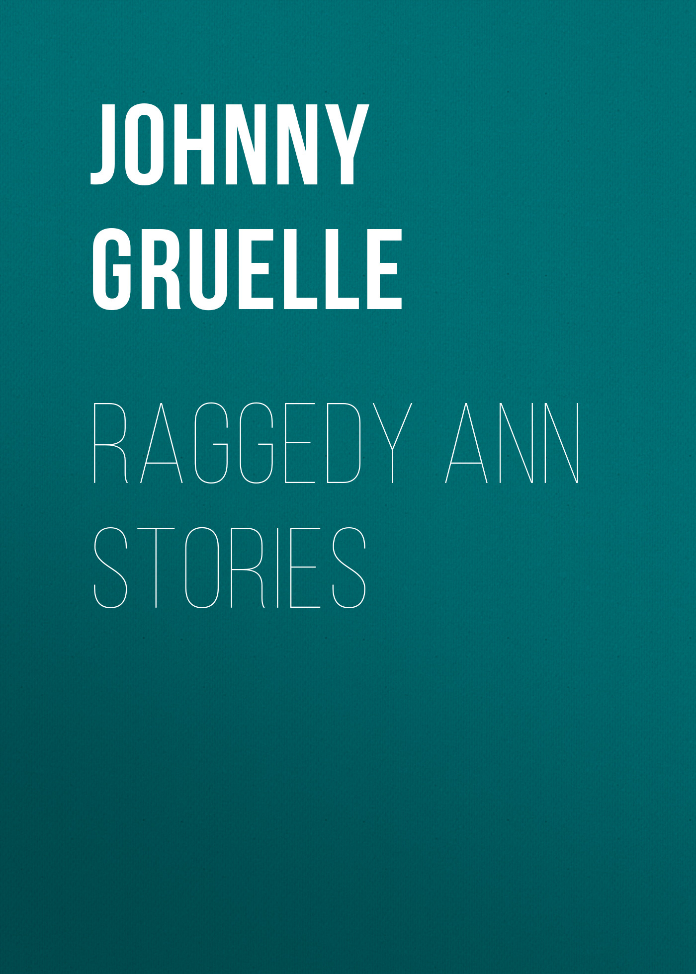 Обложка книги «Raggedy Ann Stories»