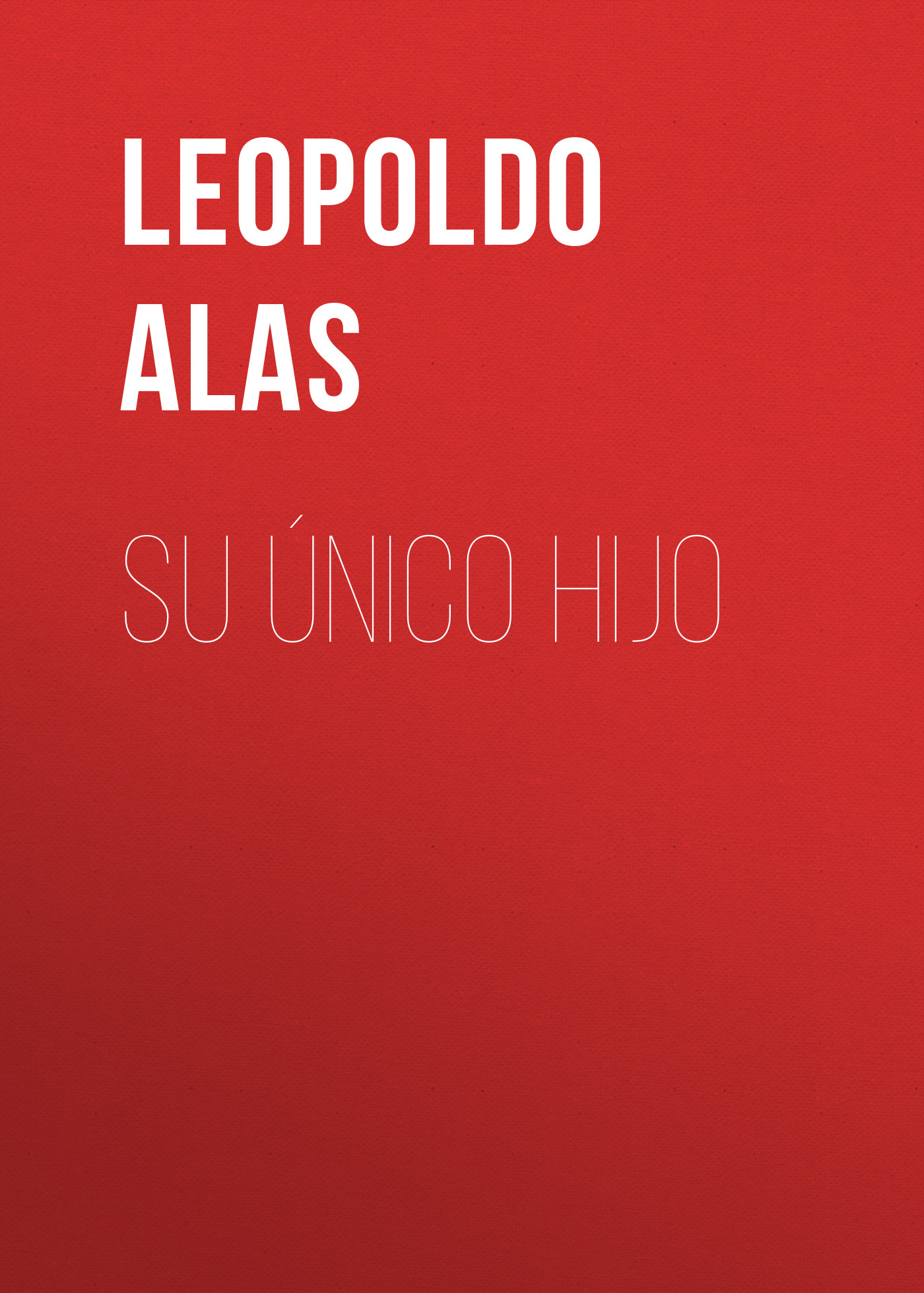 Обложка книги «Su único hijo»