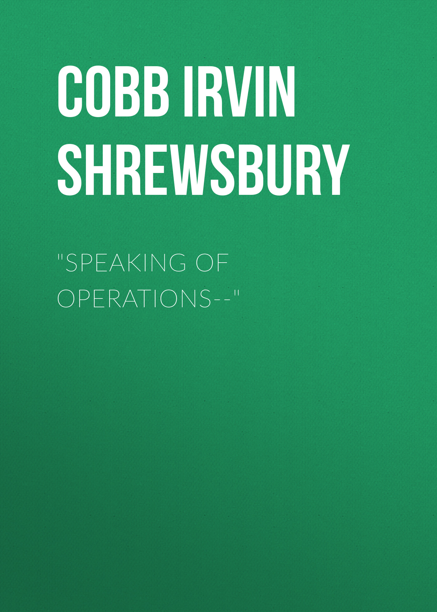Обложка книги «"Speaking of Operations--"»