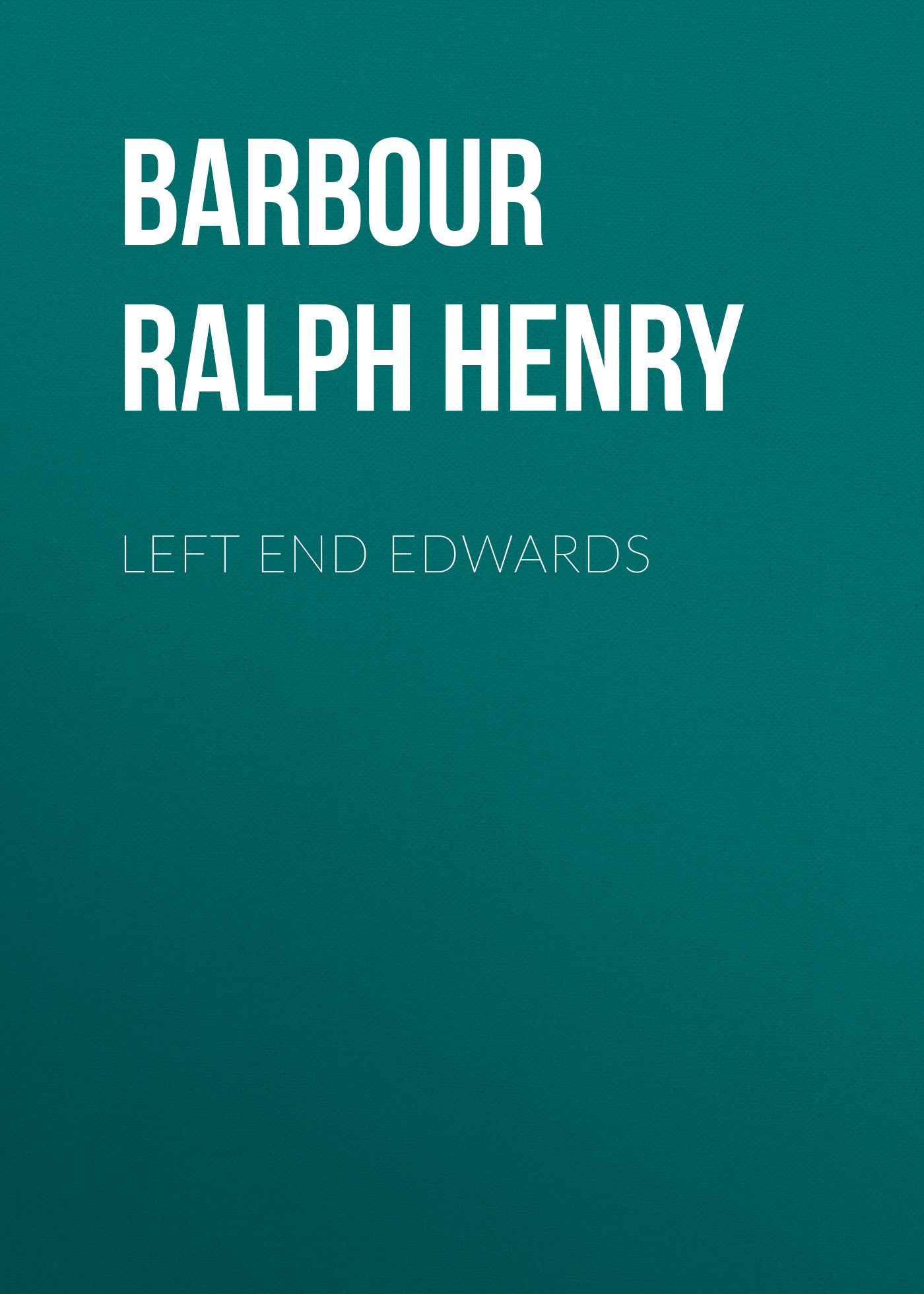 Обложка книги «Left End Edwards»