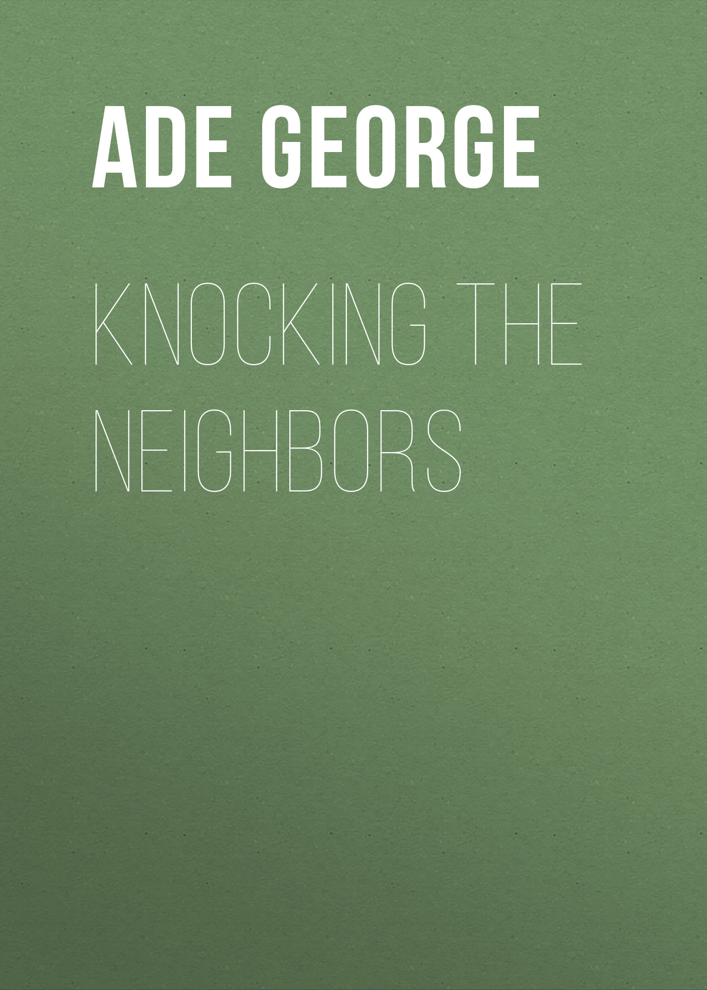 Обложка книги «Knocking the Neighbors»
