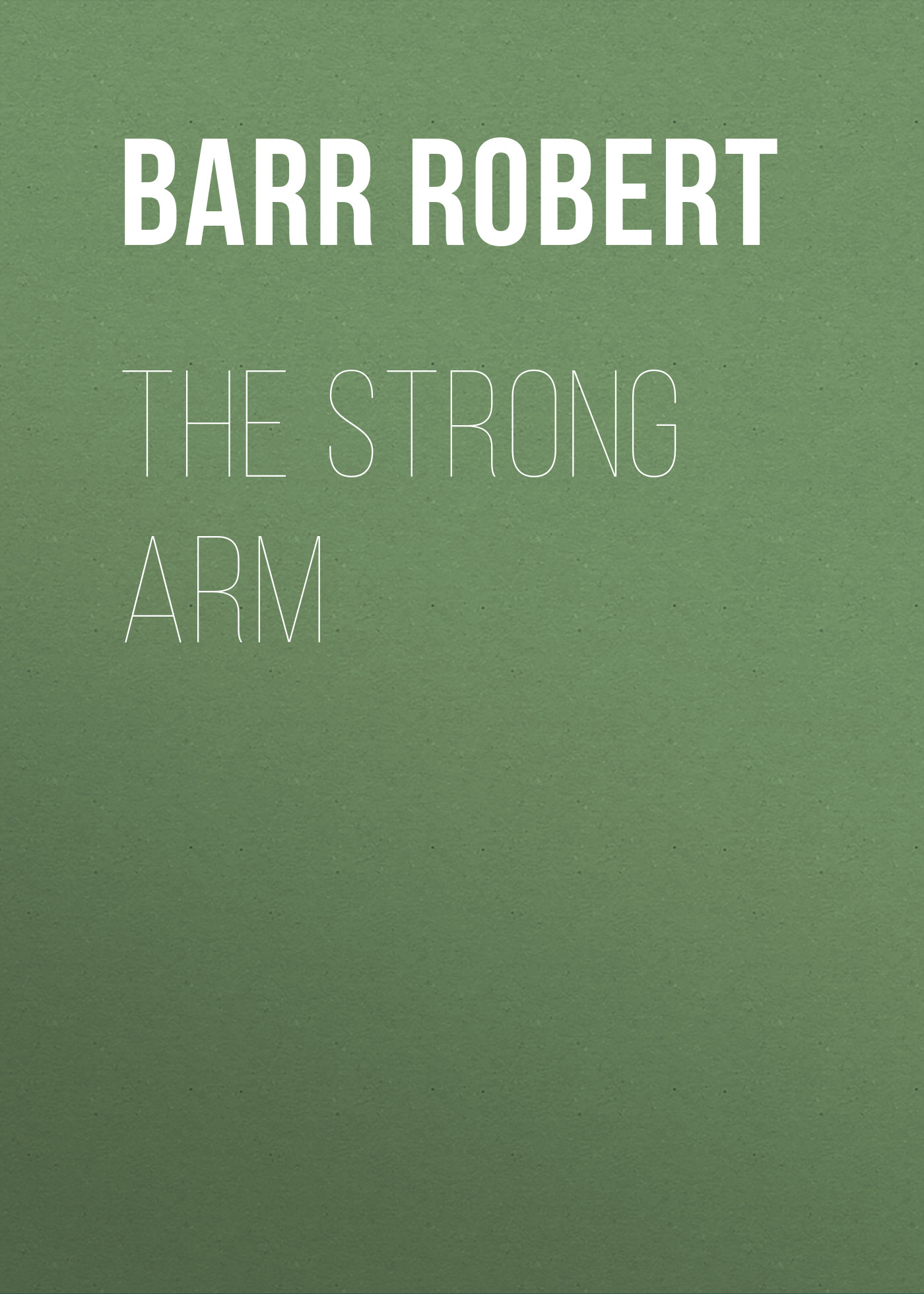 Обложка книги «The Strong Arm»