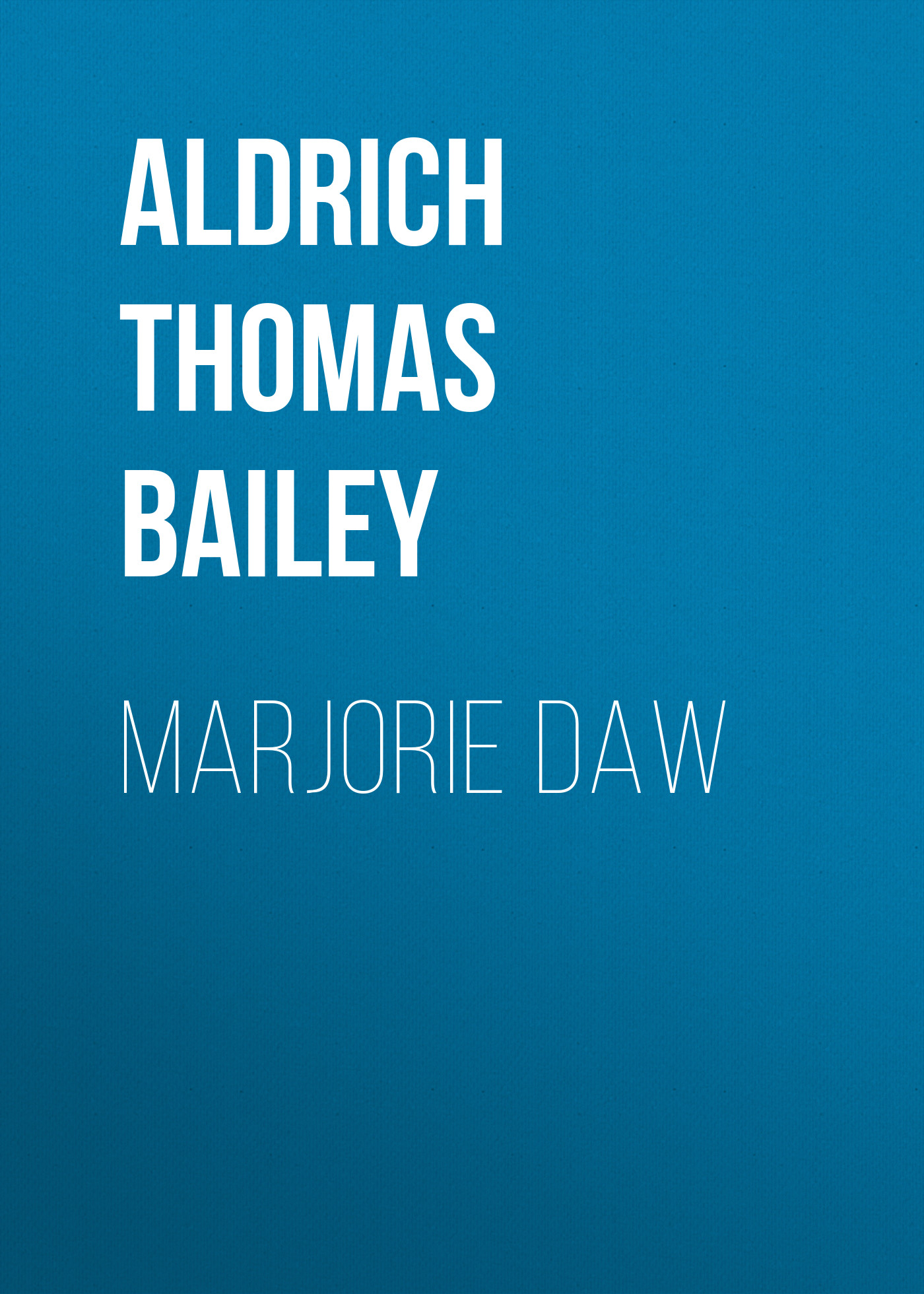 Обложка книги «Marjorie Daw»