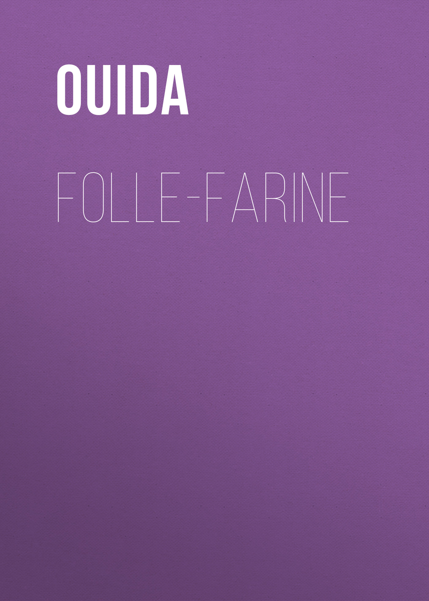 Обложка книги «Folle-Farine»