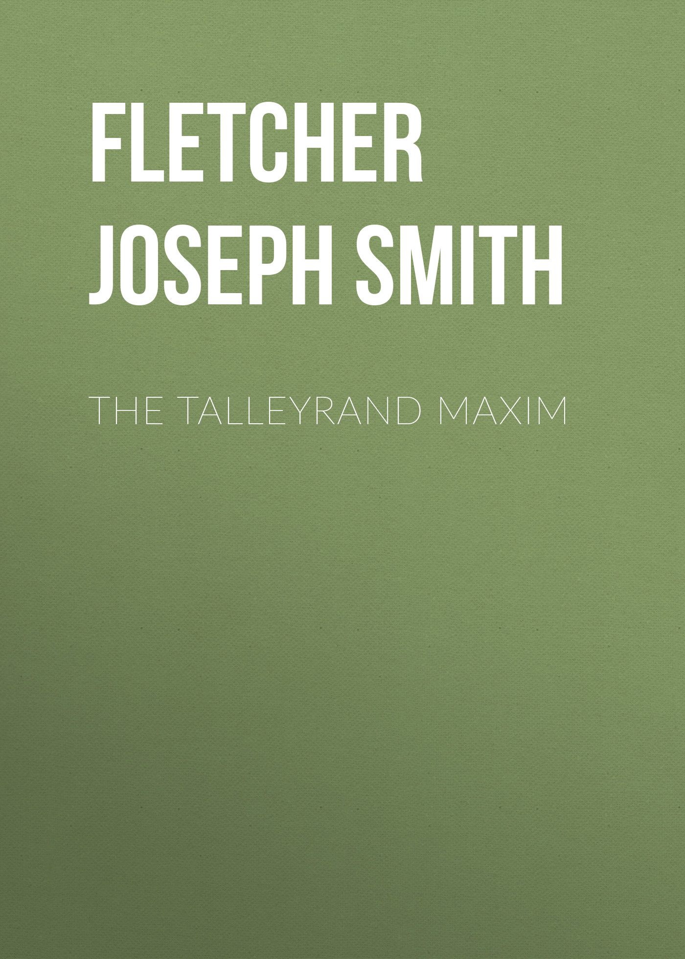 Обложка книги «The Talleyrand Maxim»