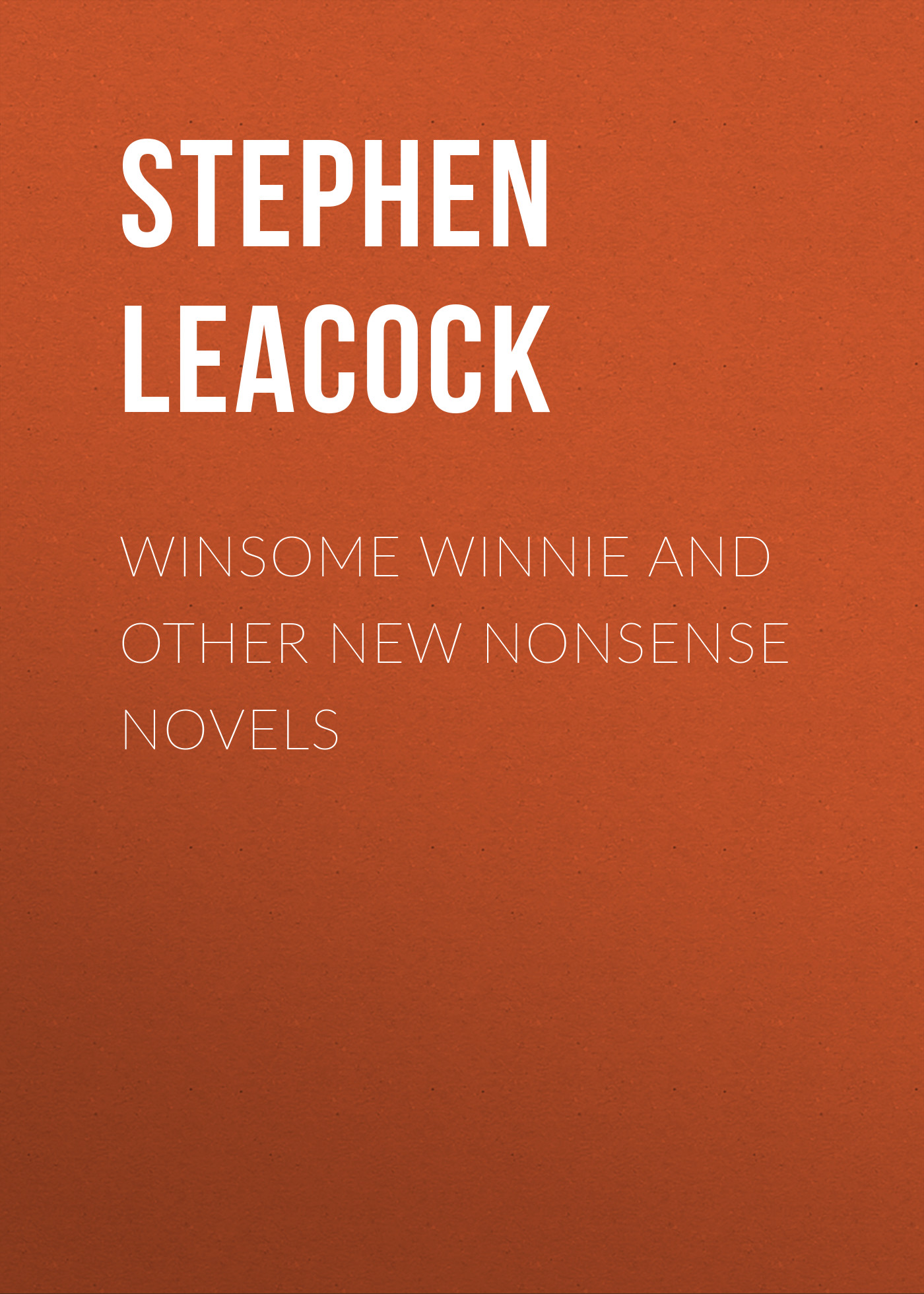 Обложка книги «Winsome Winnie and other New Nonsense Novels»