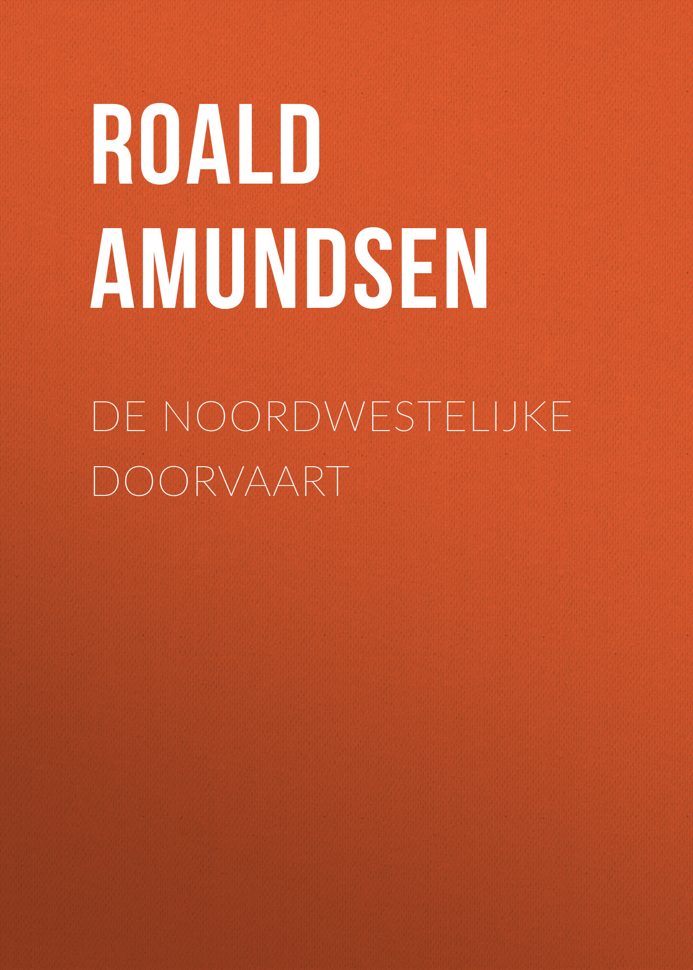 Обложка книги «De Noordwestelijke Doorvaart»