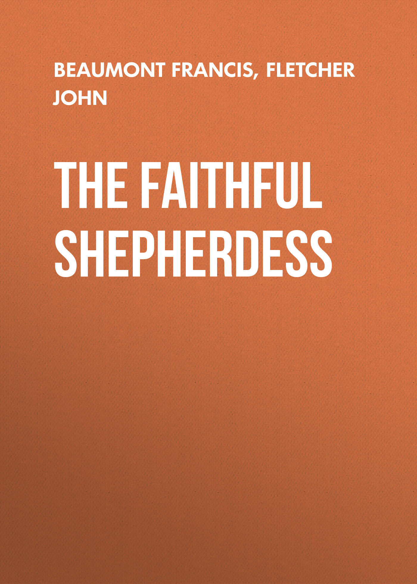 Обложка книги «The Faithful Shepherdess»