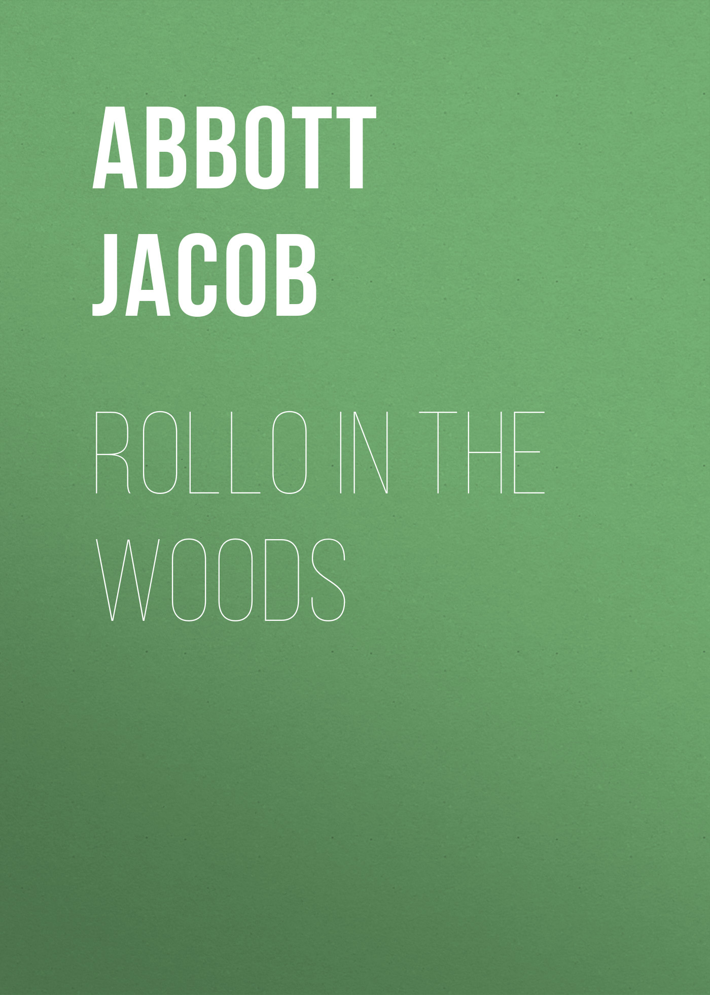 Обложка книги «Rollo in the Woods»