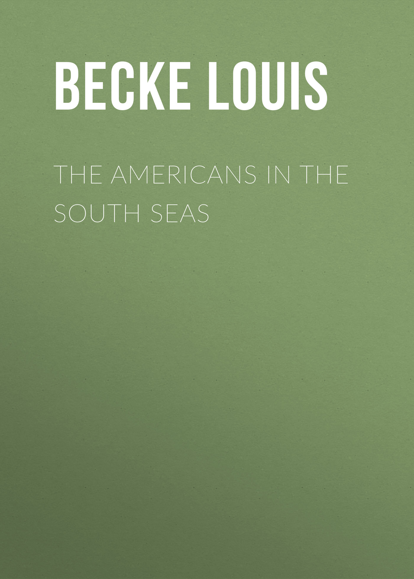 Обложка книги «The Americans In The South Seas»