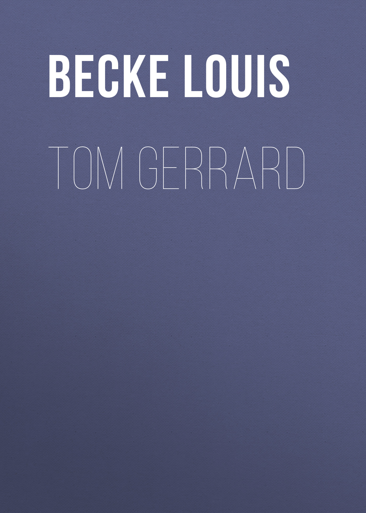 Обложка книги «Tom Gerrard»