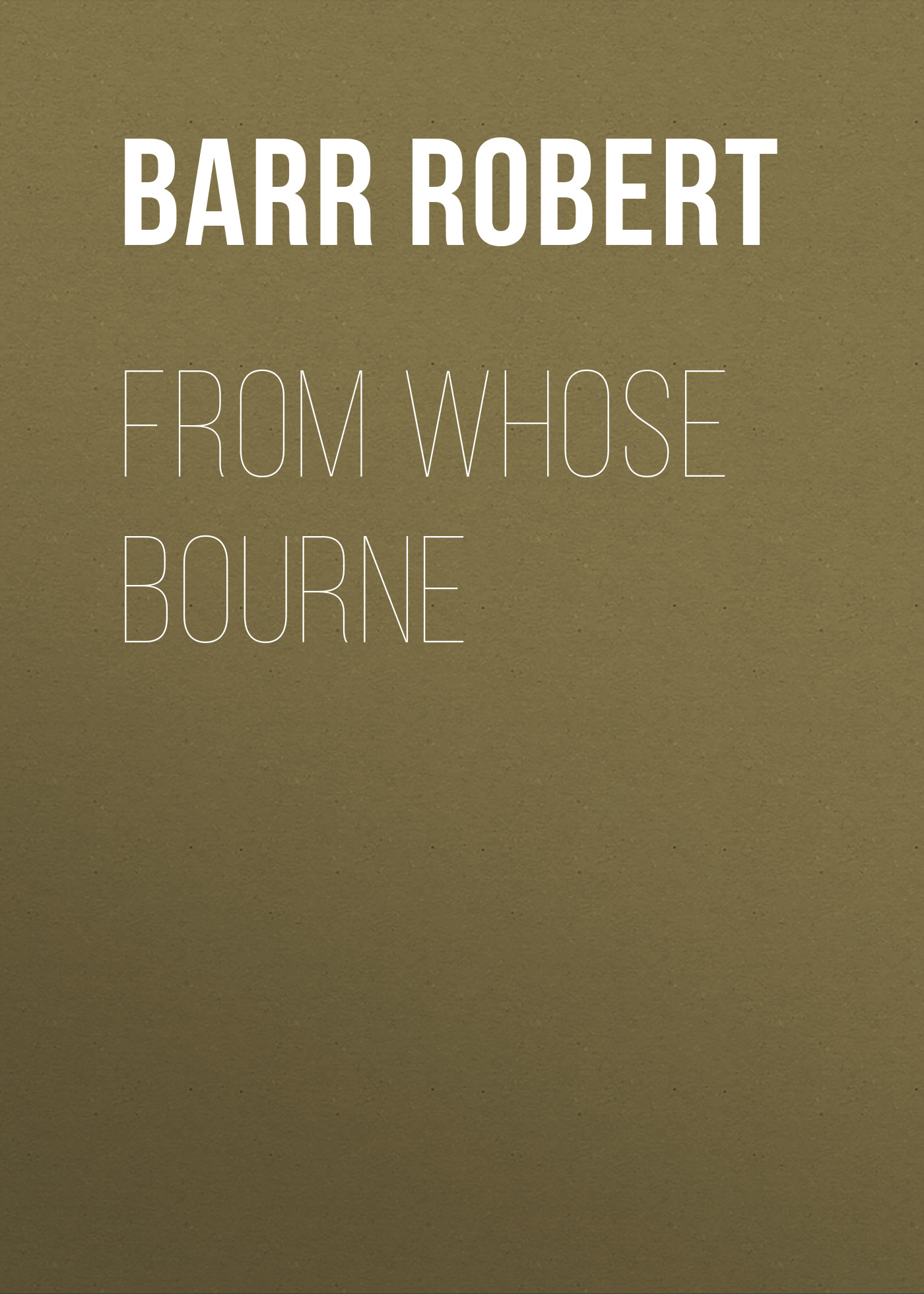 Обложка книги «From Whose Bourne»
