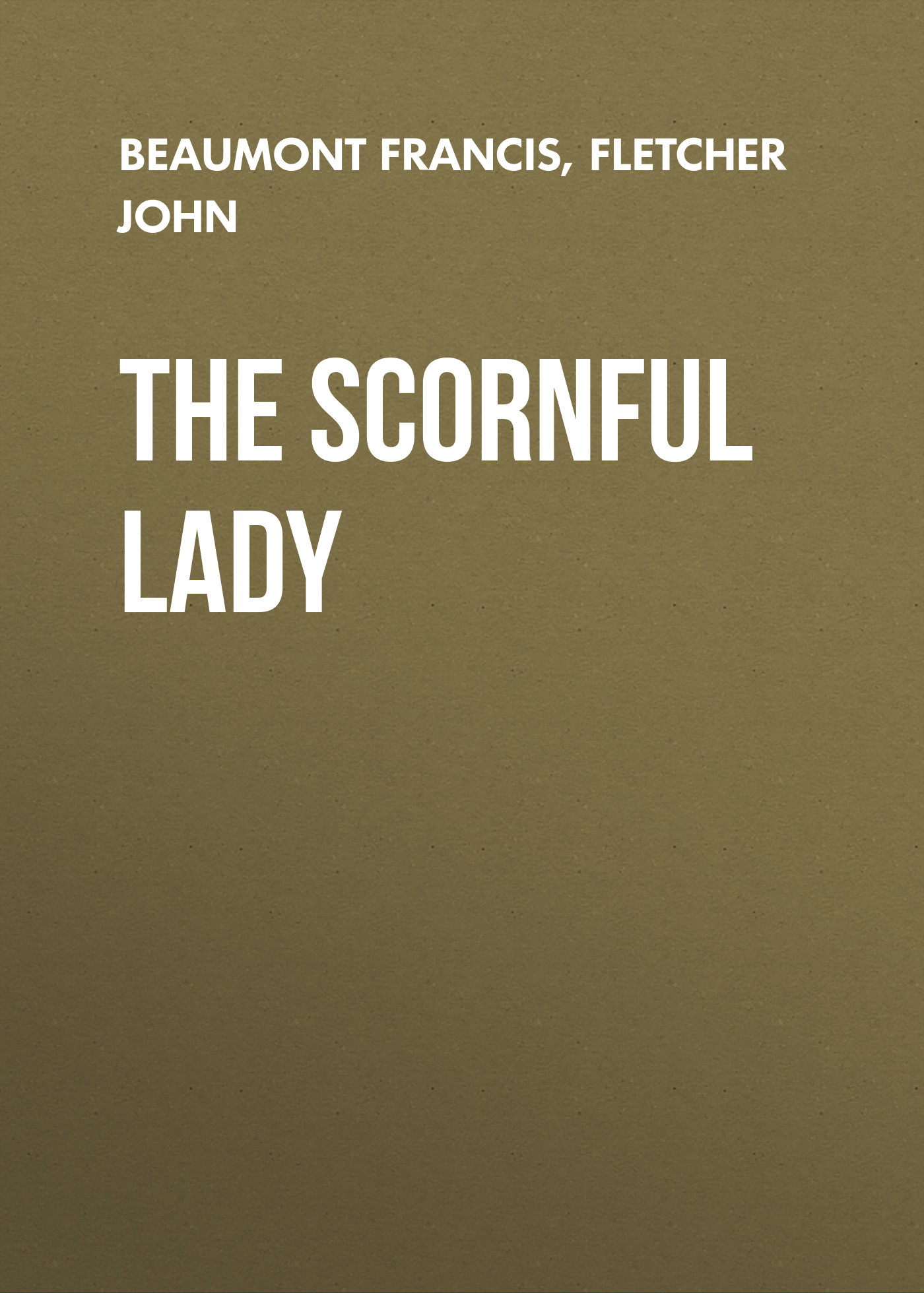 Обложка книги «The Scornful Lady»