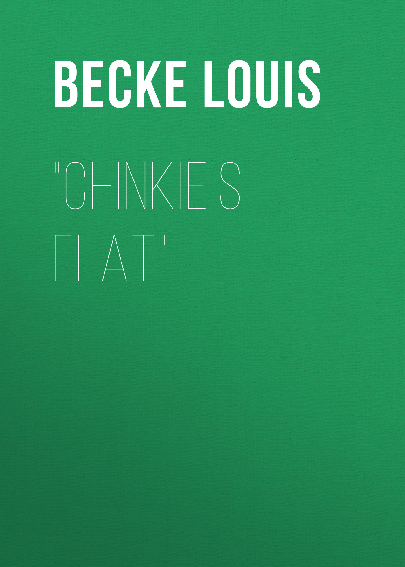 Обложка книги «"Chinkie's Flat"»