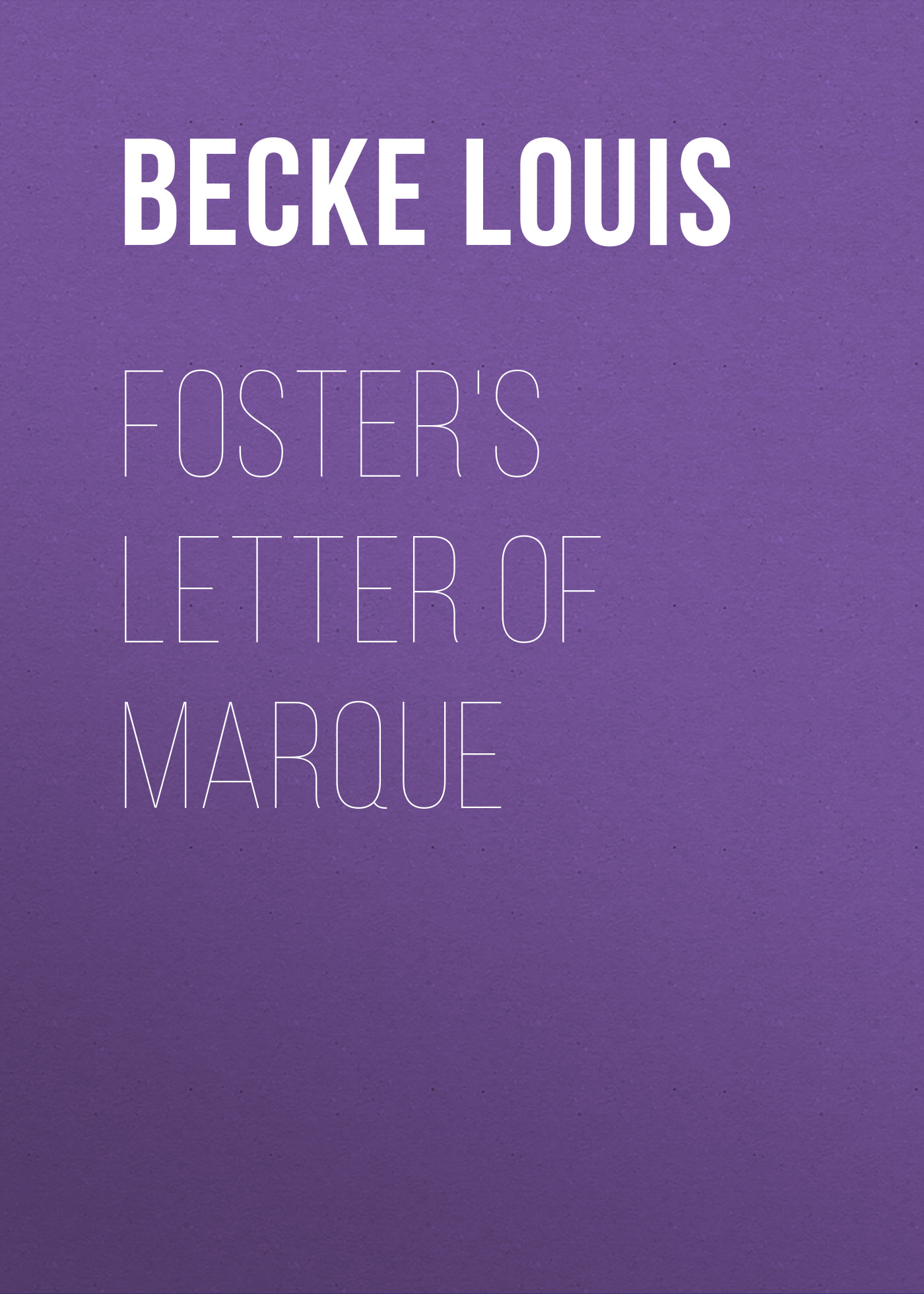 Обложка книги «Foster's Letter Of Marque»