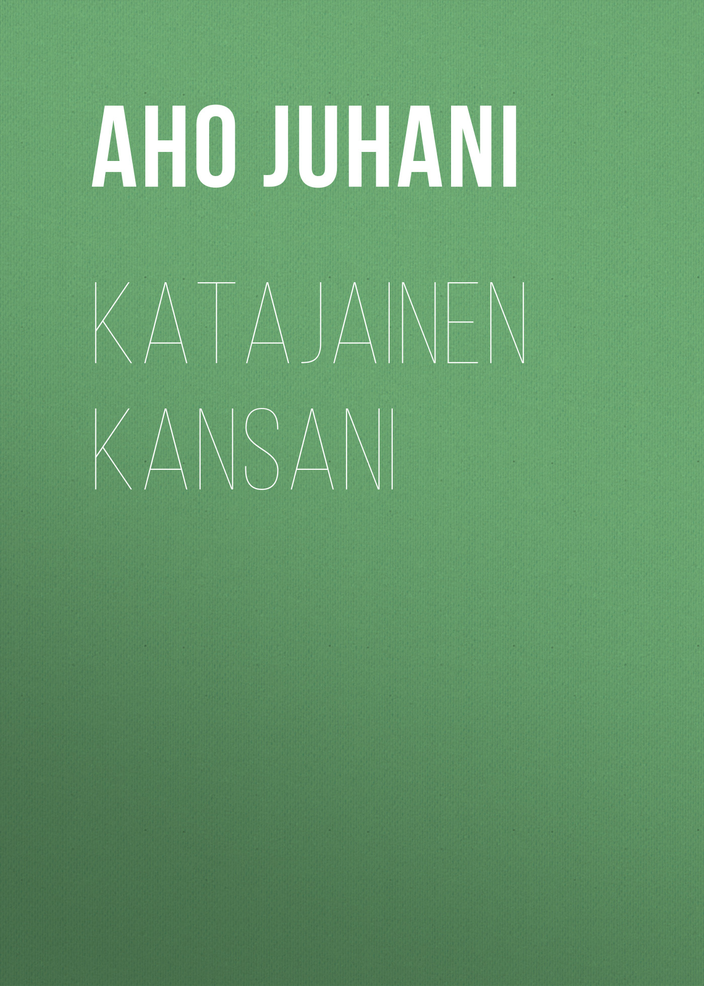 Обложка книги «Katajainen kansani»