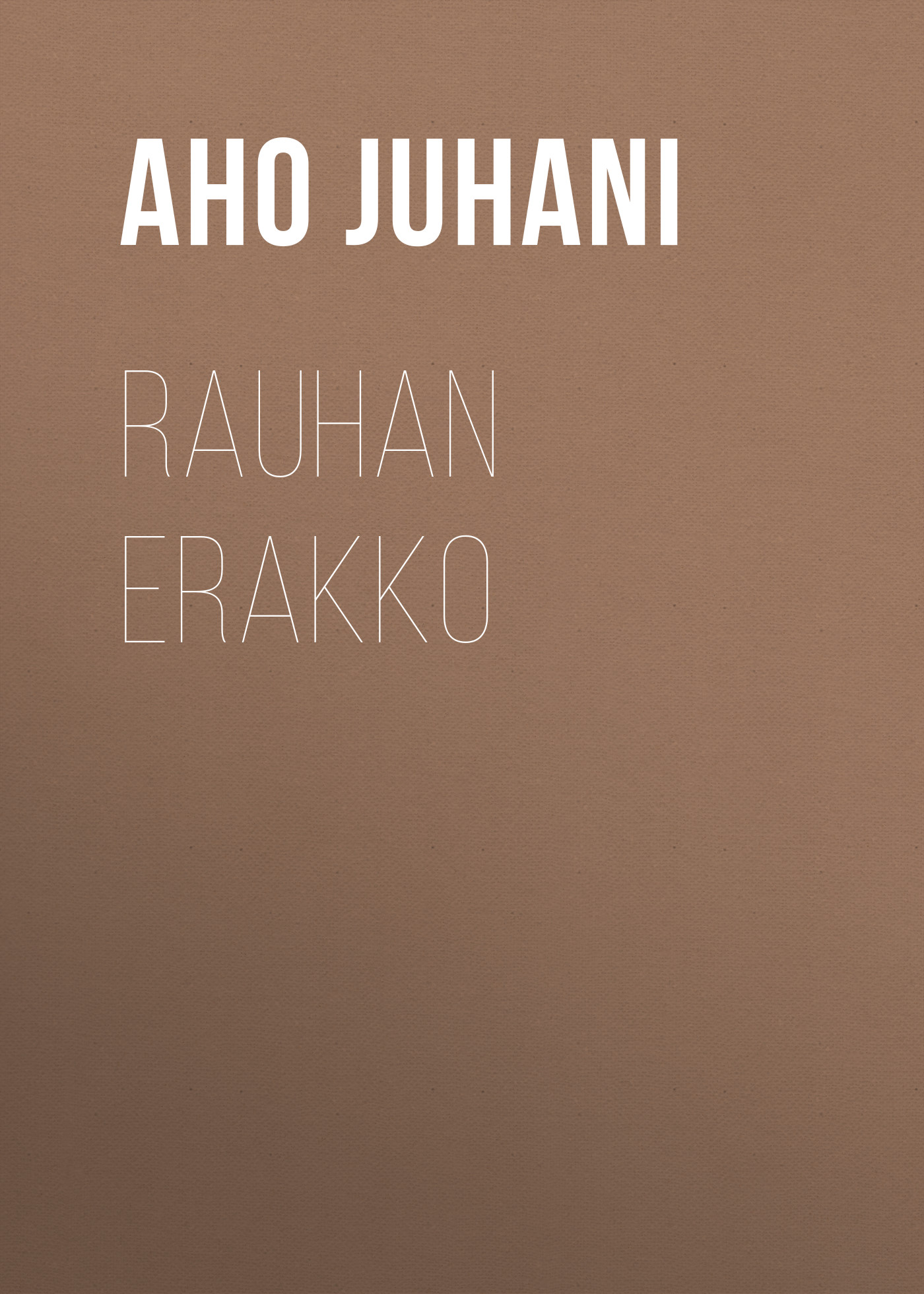 Обложка книги «Rauhan erakko»