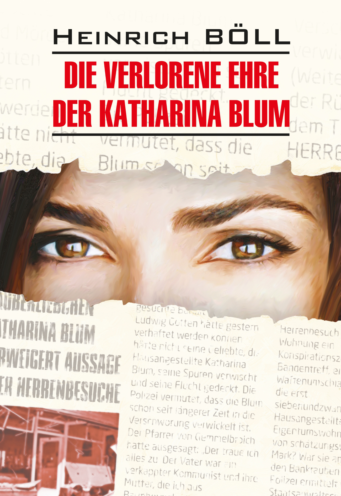 Обложка книги «Die verlorene ehre der Katharina blum / Потерянная честь Катарины Блюм. Книга для чтения на немецком языке»