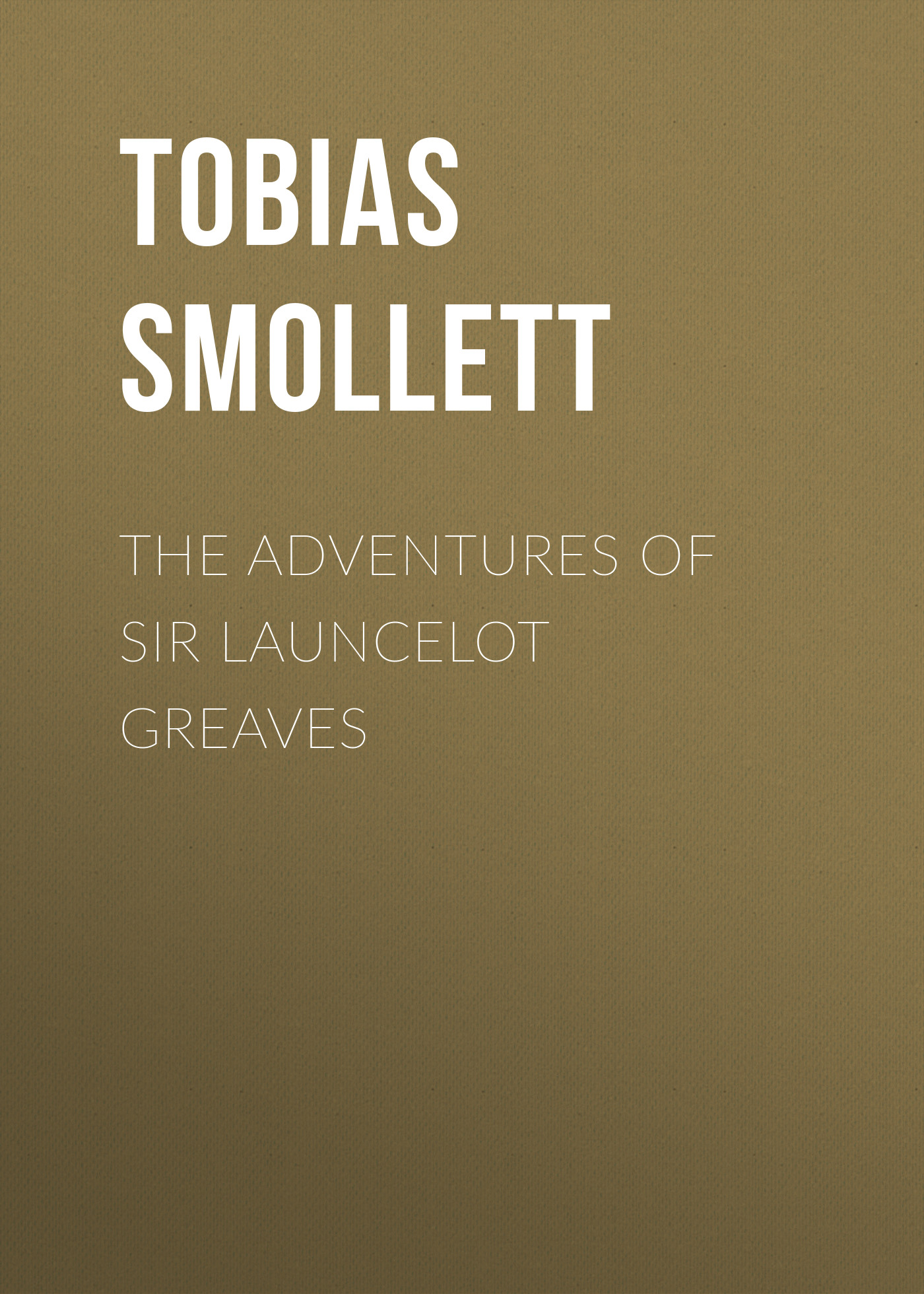 Обложка книги «The Adventures of Sir Launcelot Greaves»