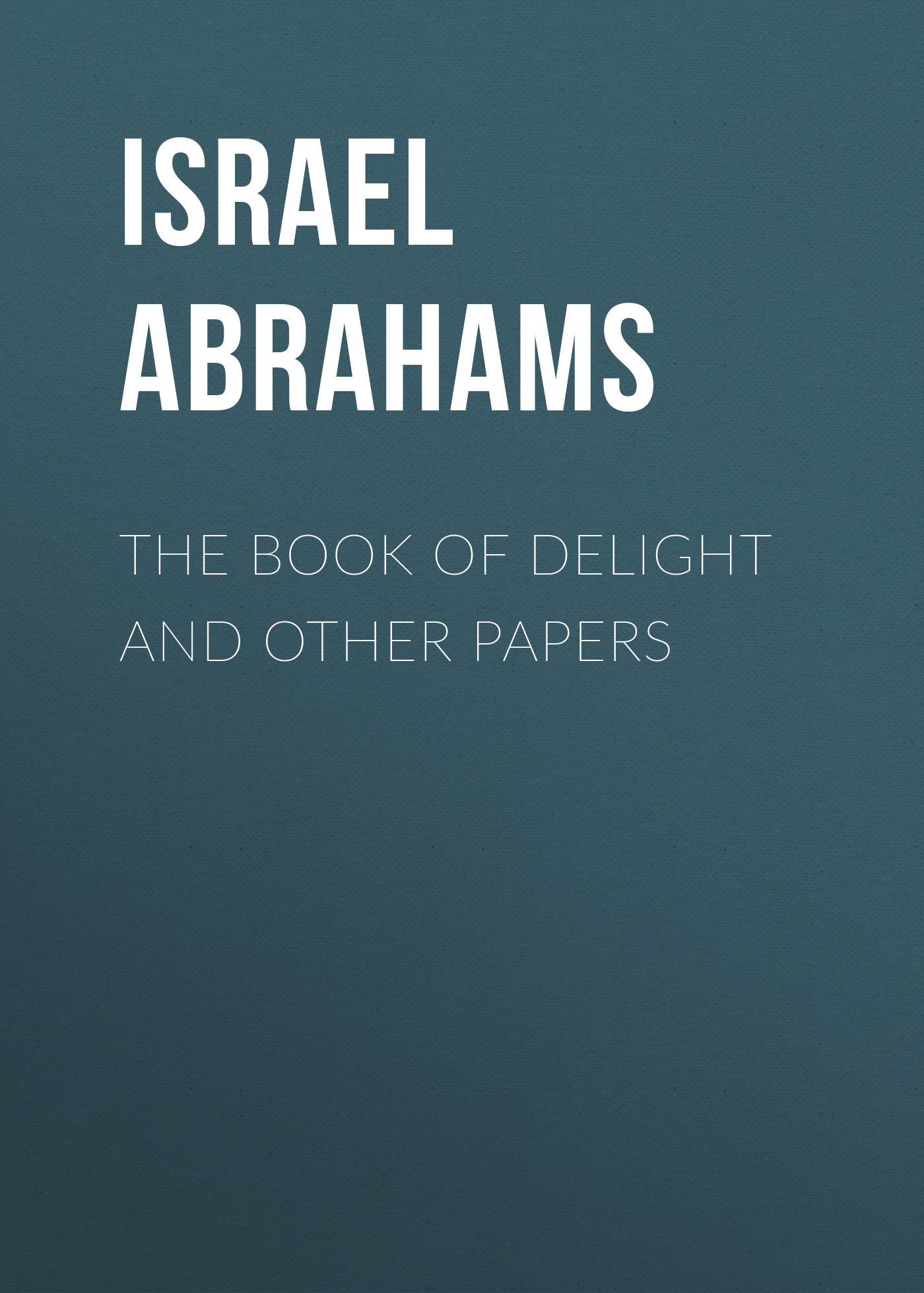 Обложка книги «The Book of Delight and Other Papers»
