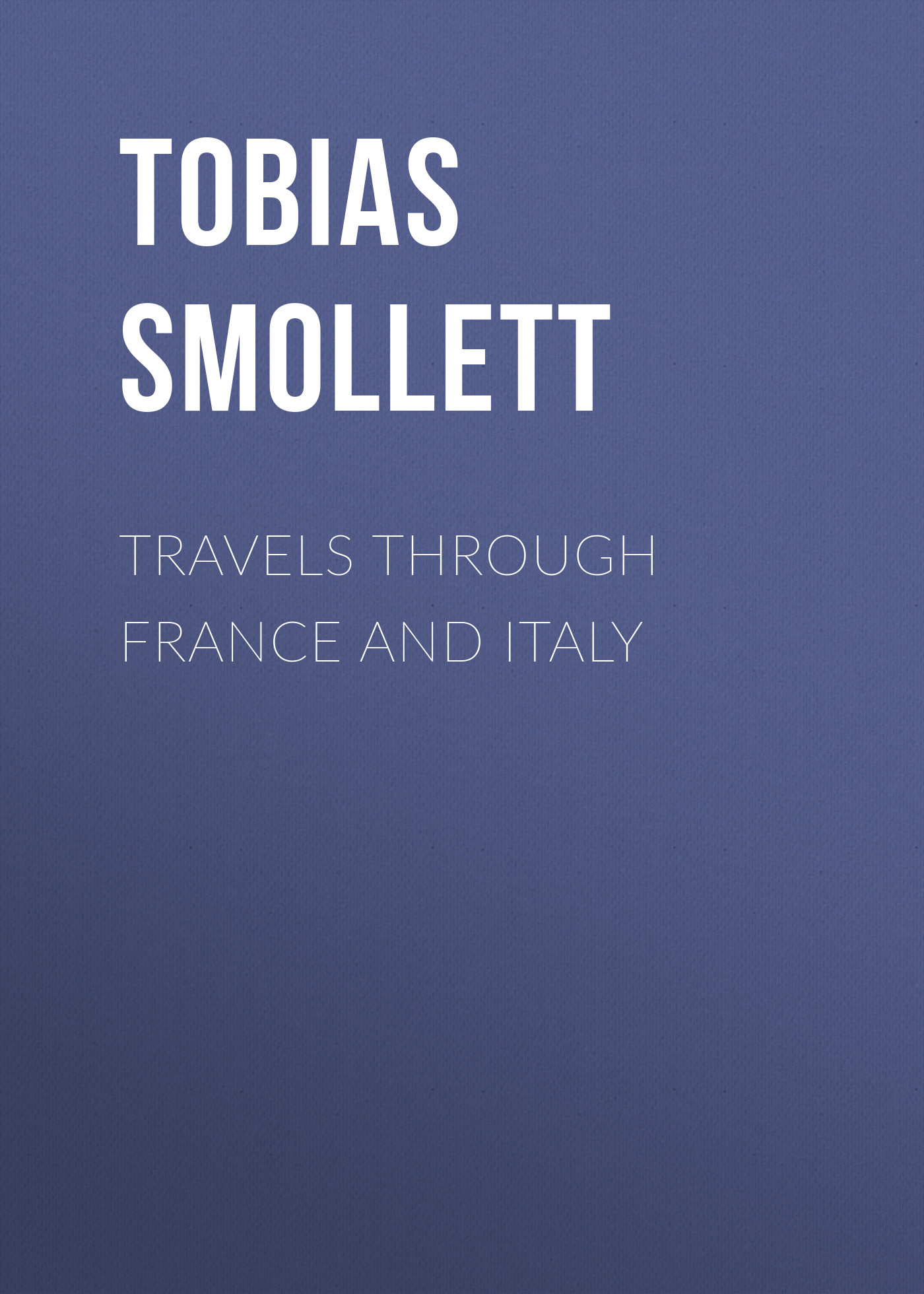 Обложка книги «Travels through France and Italy»