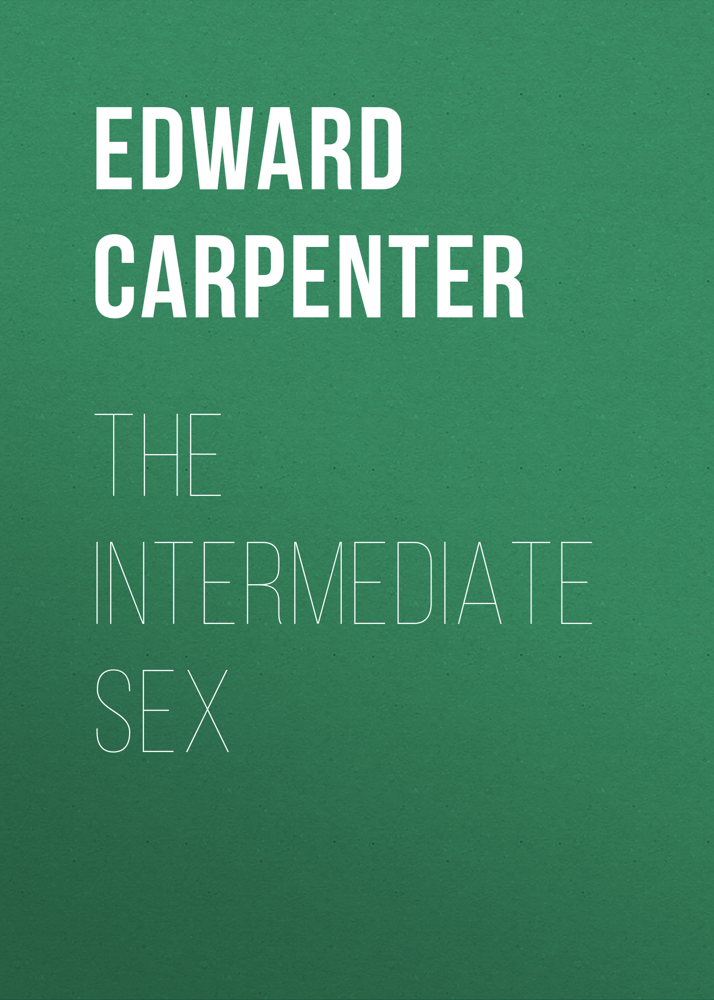 Обложка книги «The Intermediate Sex»