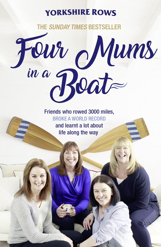 Обложка книги «Four Mums in a Boat: Friends who rowed 3000 miles, broke a world record and learnt a lot about life along the way»