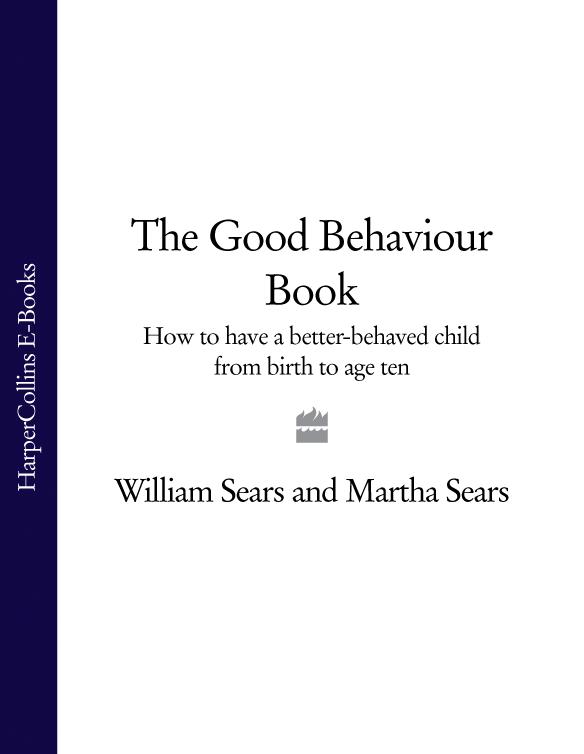 Обложка книги «The Good Behaviour Book: How to have a better-behaved child from birth to age ten»