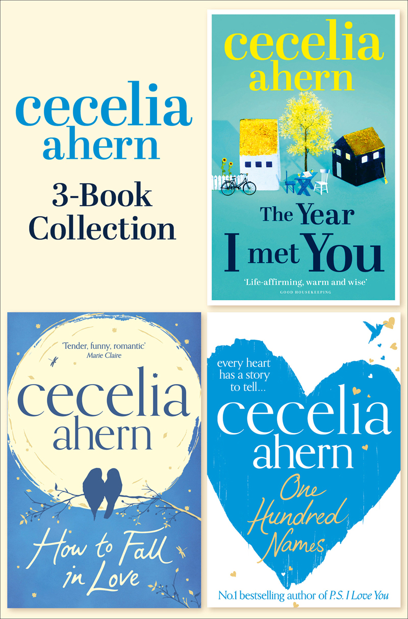 Обложка книги «Cecelia Ahern 3-Book Collection: One Hundred Names, How to Fall in Love, The Year I Met You»