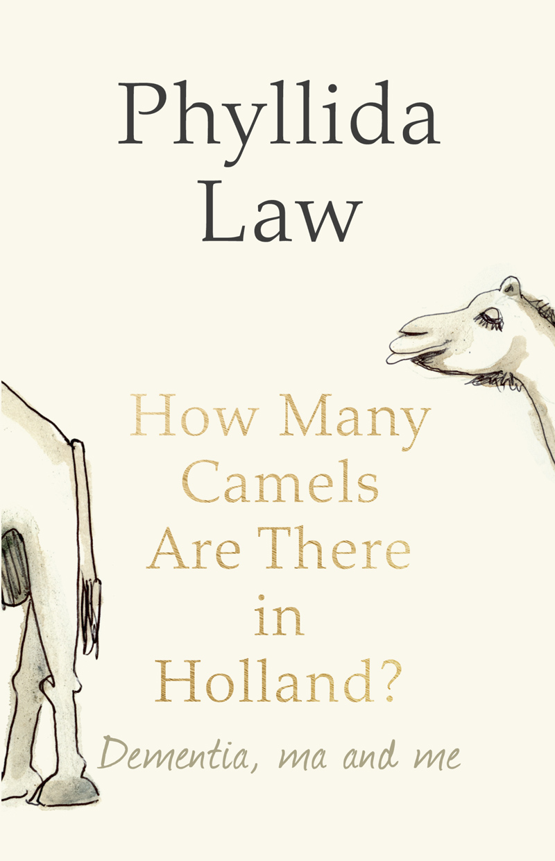Обложка книги «How Many Camels Are There in Holland?: Dementia, Ma and Me»