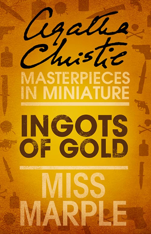 Обложка книги «Ingots of Gold: A Miss Marple Short Story»