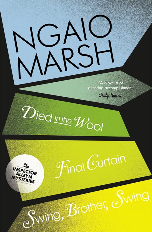 Обложка книги «Inspector Alleyn 3-Book Collection 5: Died in the Wool, Final Curtain, Swing Brother Swing»