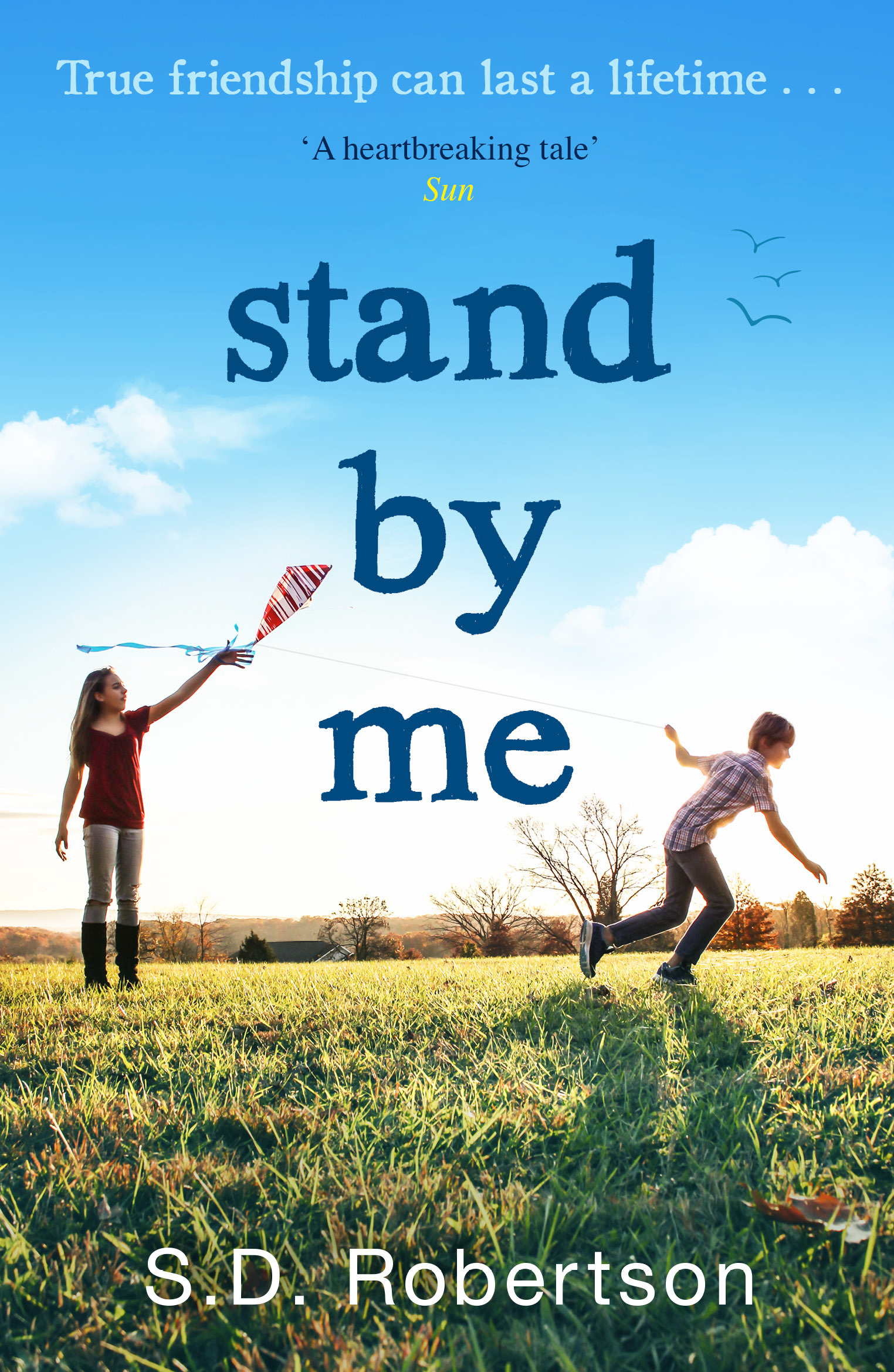 Обложка книги «Stand By Me: The uplifting and heartbreaking best seller you need to read this year»