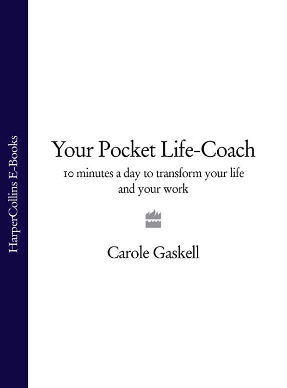 Обложка книги «Your Pocket Life-Coach: 10 Minutes a Day to Transform Your Life and Your Work»
