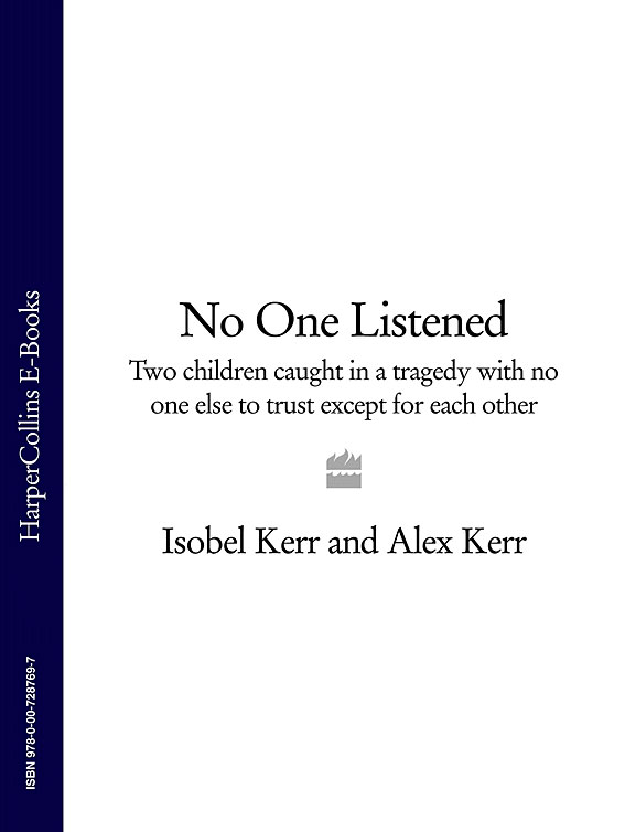Обложка книги «No One Listened: Two children caught in a tragedy with no one else to trust except for each other»