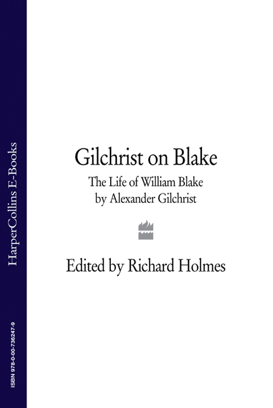 Обложка книги «Gilchrist on Blake: The Life of William Blake by Alexander Gilchrist»