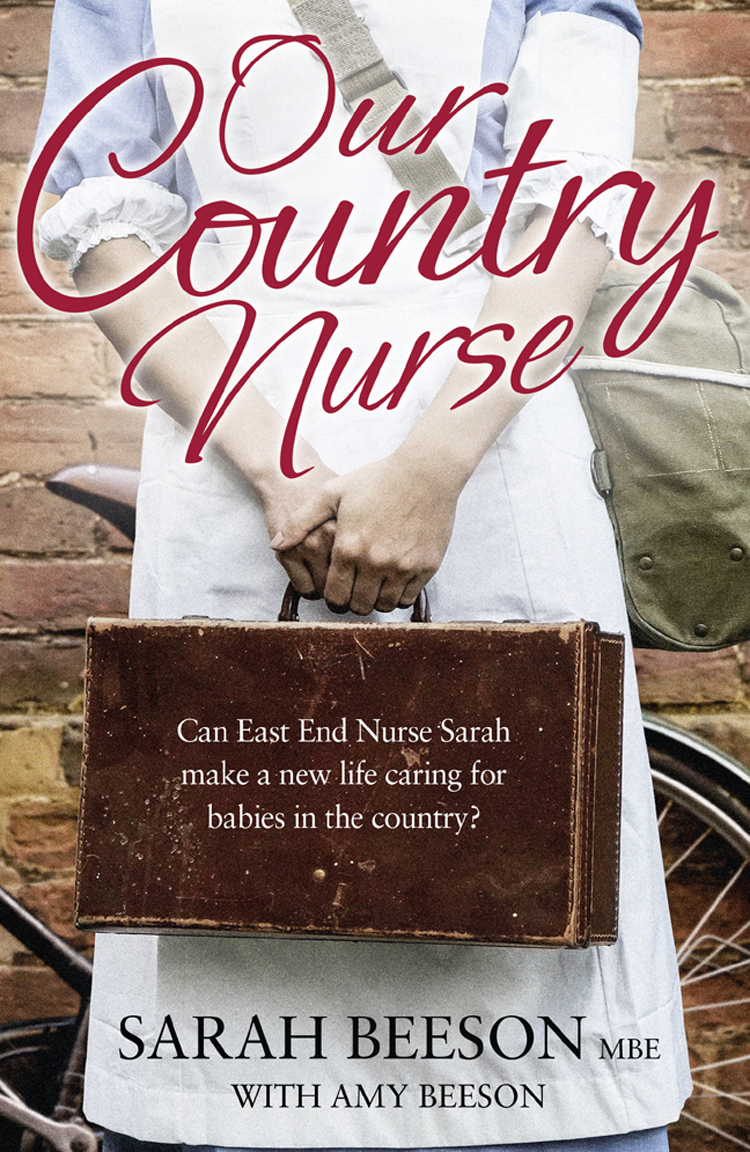 Обложка книги «Our Country Nurse: Can East End Nurse Sarah find a new life caring for babies in the country?»