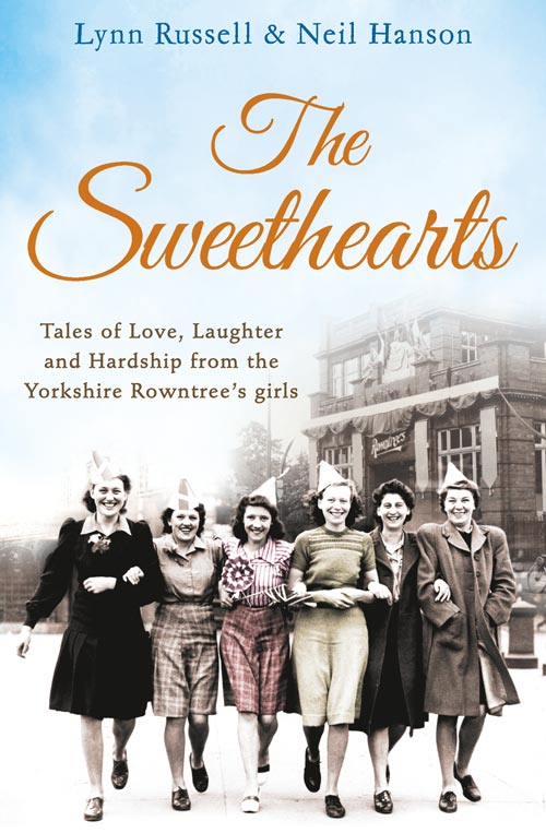 Обложка книги «The Sweethearts: Tales of love, laughter and hardship from the Yorkshire Rowntree's girls»
