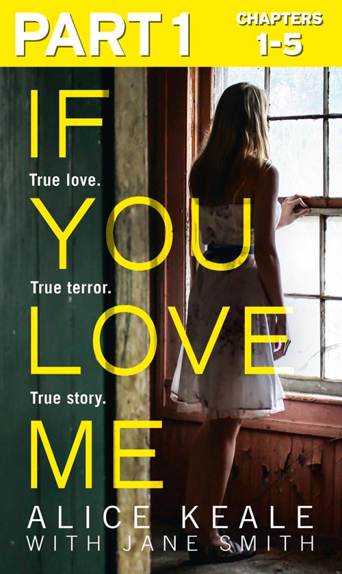 Обложка книги «If You Love Me: Part 1 of 3: True love. True terror. True story.»
