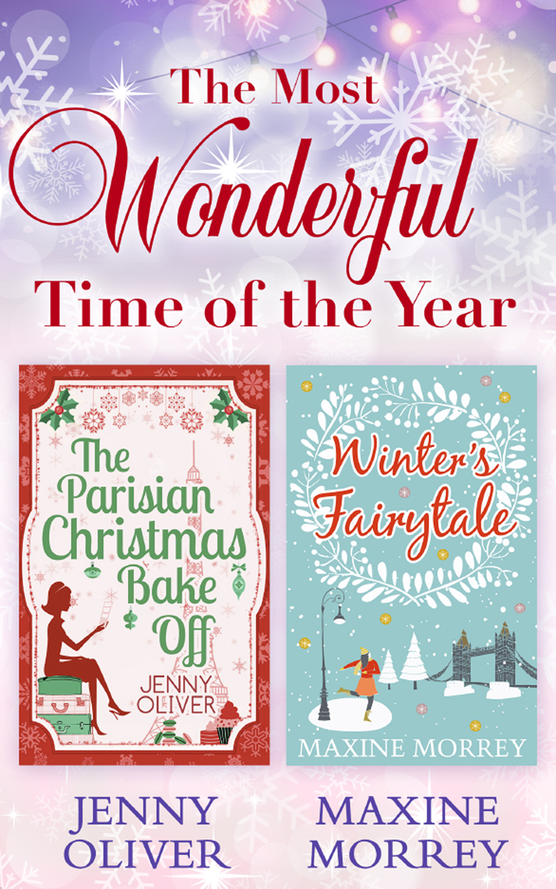 Обложка книги «The Most Wonderful Time Of The Year: The Parisian Christmas Bake Off / Winter's Fairytale»