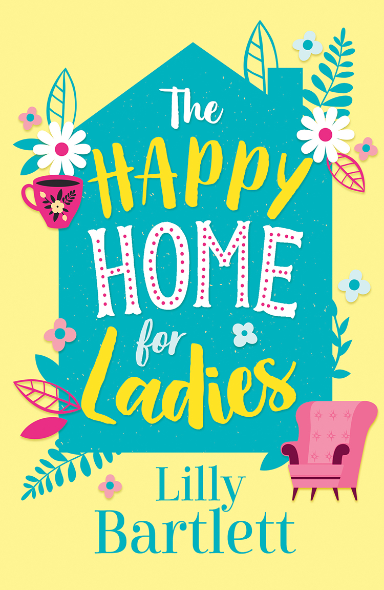 Обложка книги «The Happy Home for Ladies: A heartwarming,uplifting novel about friendship and love»