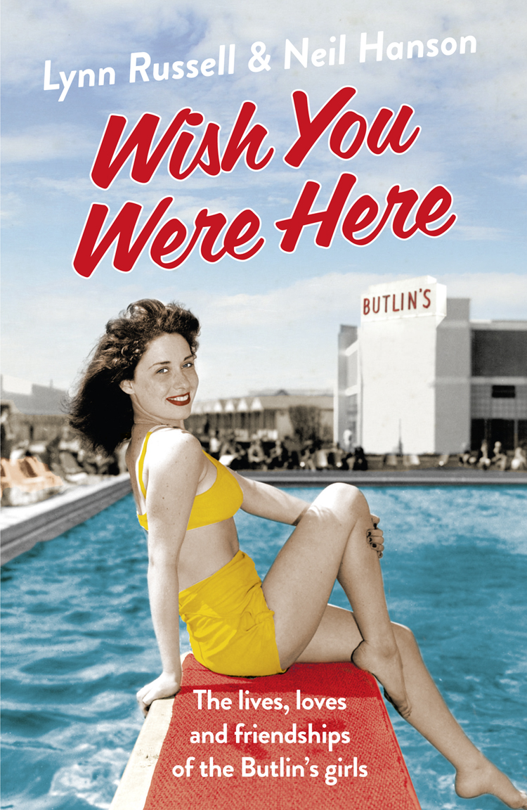 Обложка книги «Wish You Were Here!: The Lives, Loves and Friendships of the Butlin's Girls»