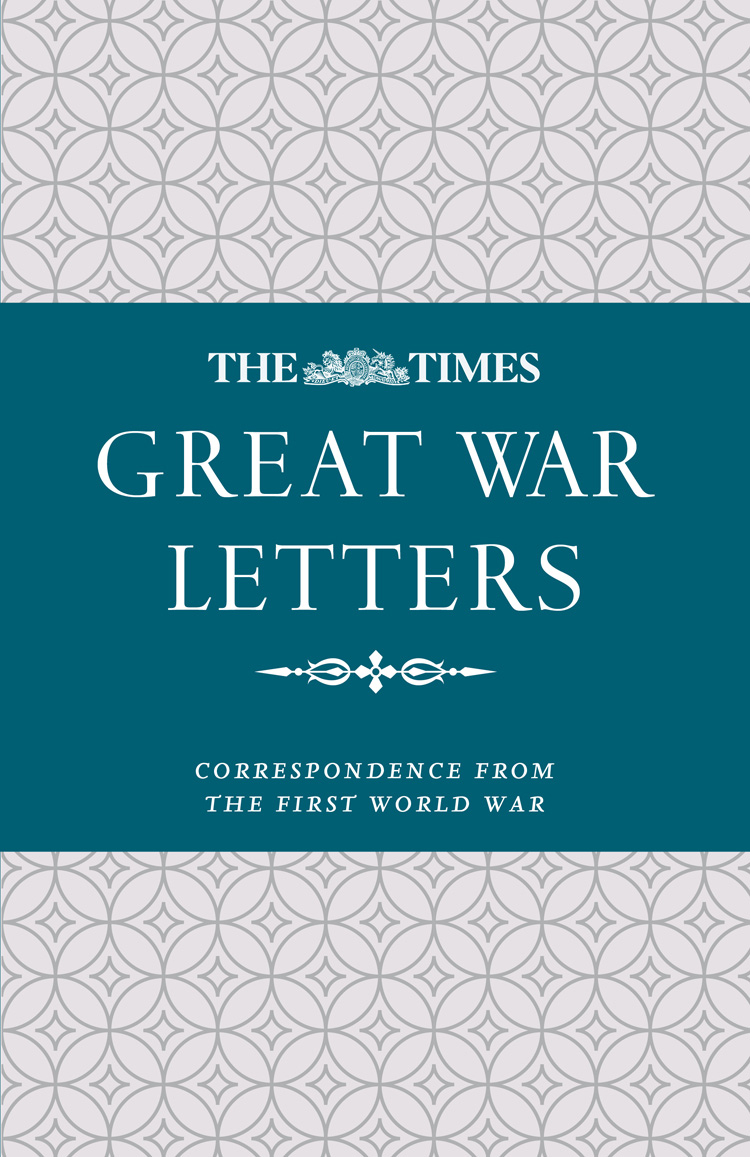 Обложка книги «The Times Great War Letters: Correspondence during the First World War»