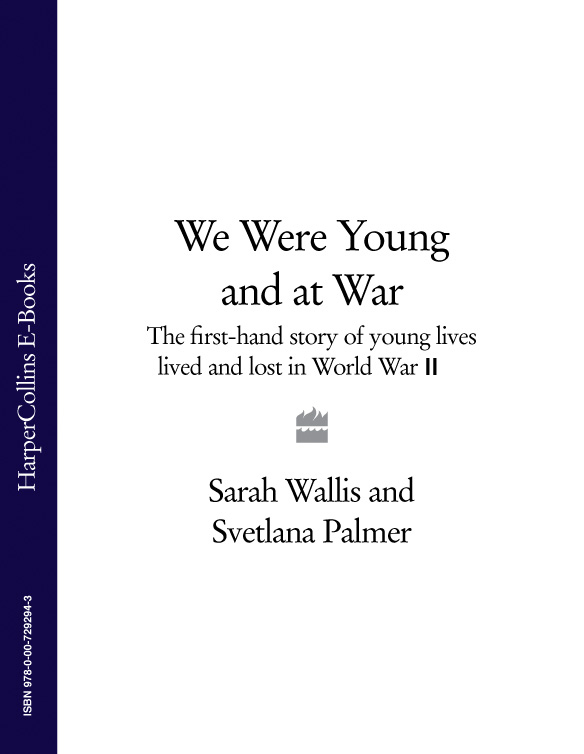 Обложка книги «We Were Young and at War: The first-hand story of young lives lived and lost in World War Two»