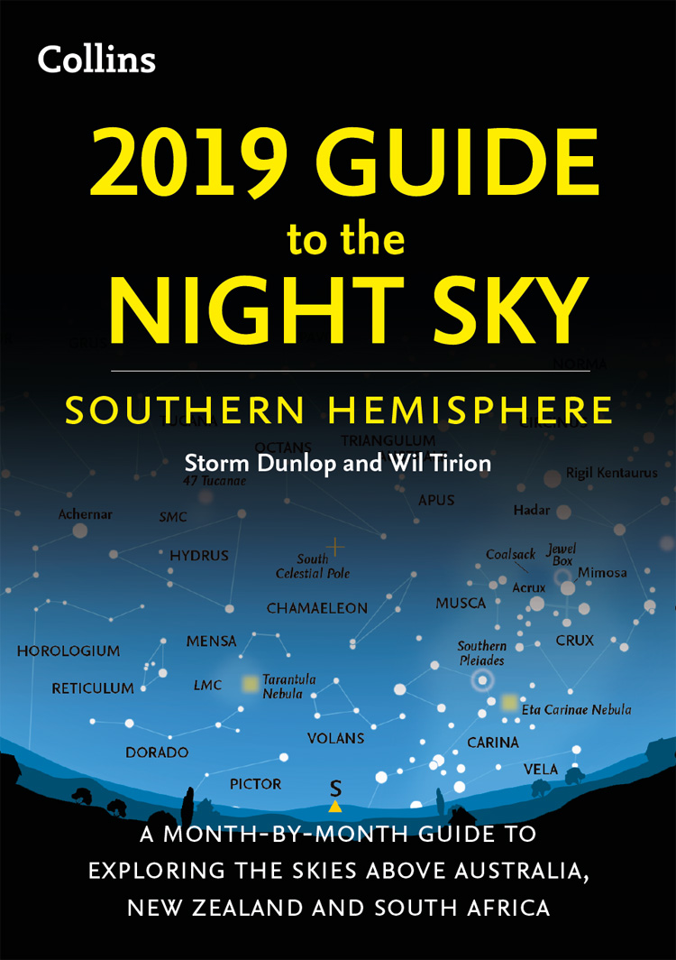 Обложка книги «2019 Guide to the Night Sky Southern Hemisphere: A month-by-month guide to exploring the skies above Australia, New Zealand and South Africa»