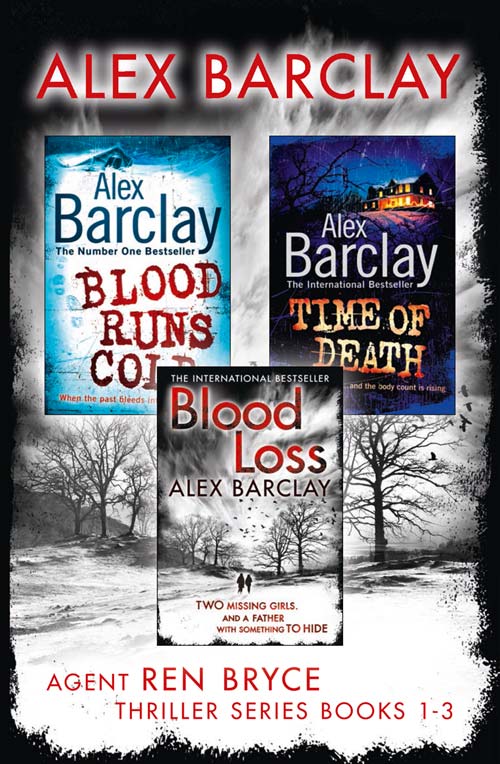Обложка книги «Agent Ren Bryce Thriller Series Books 1-3: Blood Runs Cold, Time of Death, Blood Loss»