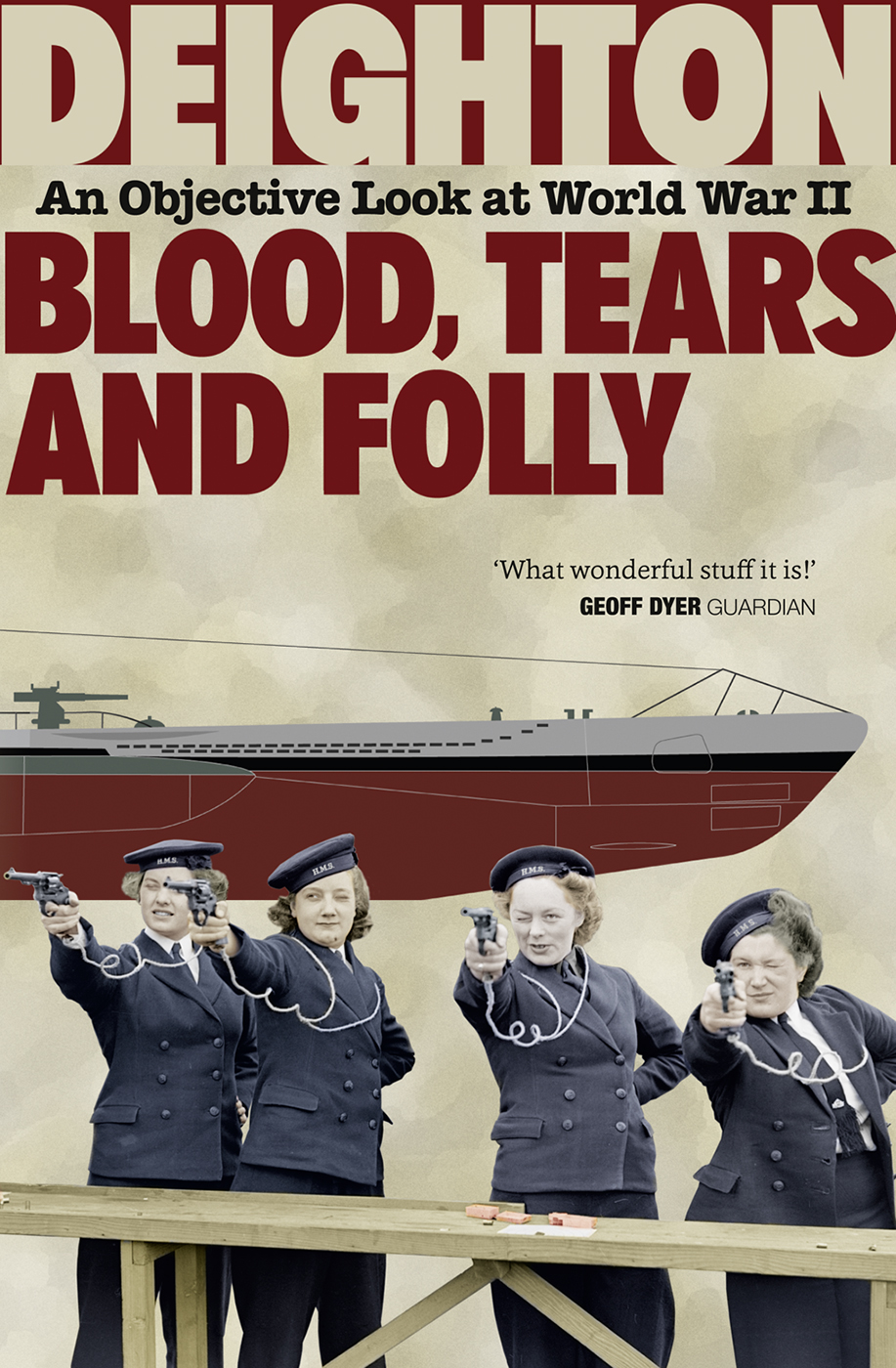Обложка книги «Blood, Tears and Folly: An Objective Look at World War II»