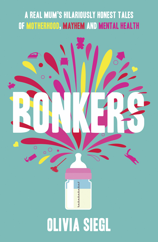 Обложка книги «Bonkers: A Real Mum's Hilariously Honest tales of Motherhood, Mayhem and Mental Health»