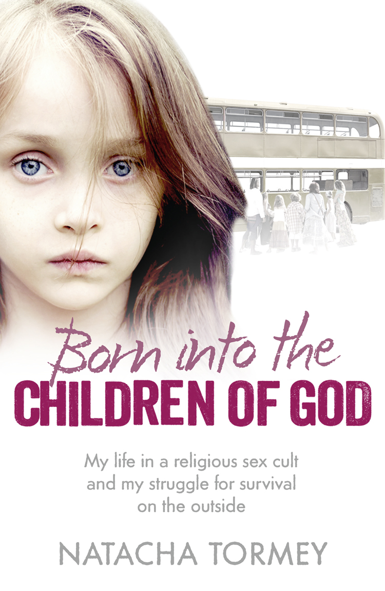 Обложка книги «Born into the Children of God: My life in a religious sex cult and my struggle for survival on the outside»