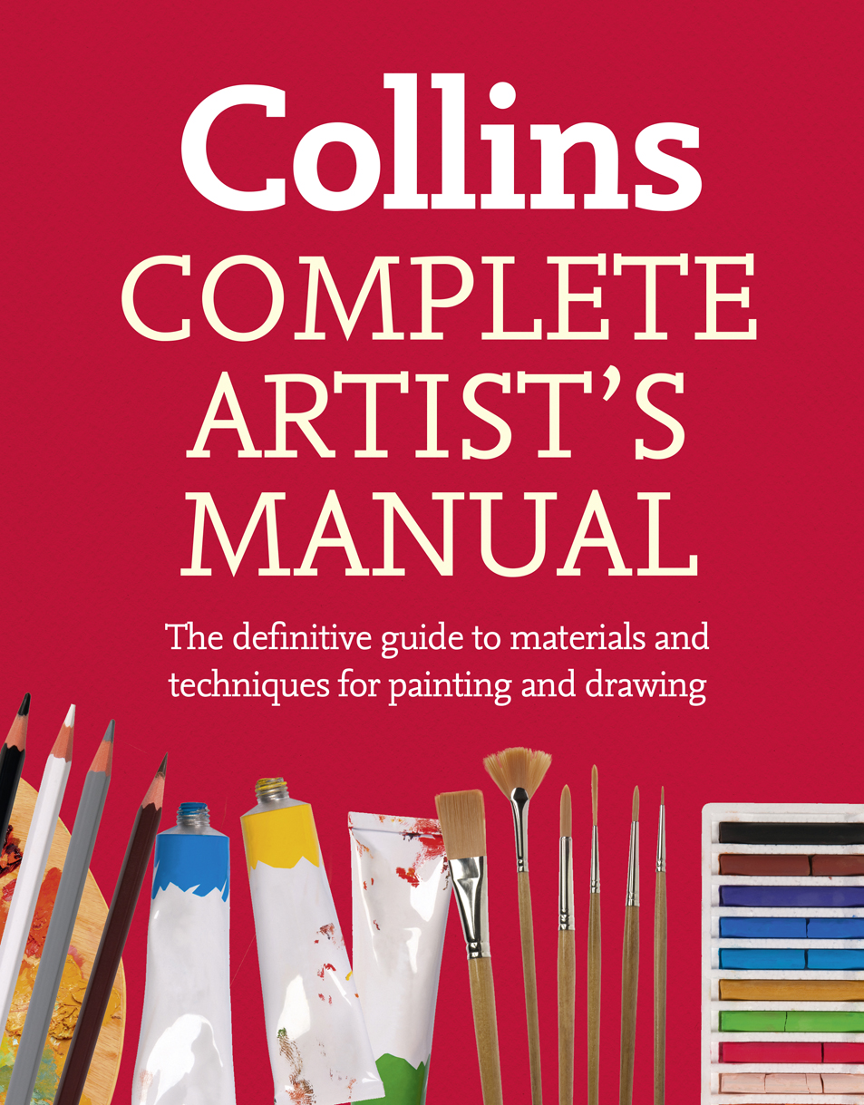 Обложка книги «Complete Artist’s Manual: The Definitive Guide to Materials and Techniques for Painting and Drawing»